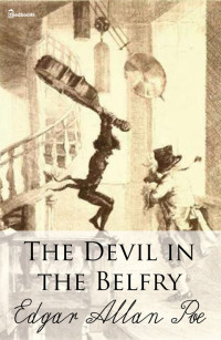 Edgar Allan Poe — The Devil in the Belfry