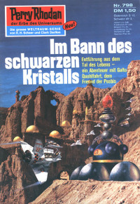 Francis, H.G. — [Perry Rhodan 0798] • Im Bann des schwarzen Kristalls