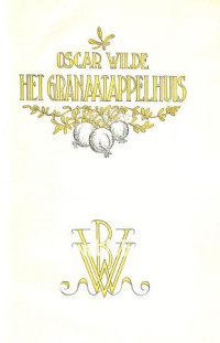 Oscar Wilde — Het Granaatappelhuis