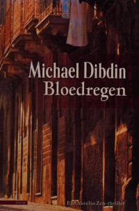 Michael Dibdin — Bloedregen (Een Aurelio Zen-thriller)