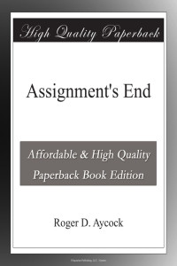 Roger D. Aycock — Assignment's End