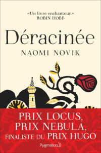 Novik Naomi [Novik Naomi] — Déracinée