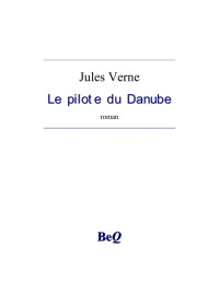 Verne, Jules — Le pilote du Danube