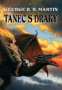 George R. R. Martin — Tanec s draky