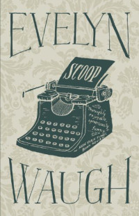 Evelyn Waugh — Scoop