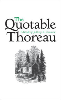 Jeffrey S Cramer — The Quotable Thoreau