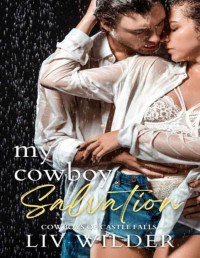 Liv Wilder — My Cowboy Salvation: A Steamy Age Gap, Ex-Boyfriend's Dad Romance