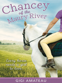 Amateau, Gigi — [Horses of the Maury River Stables 01] • Chancey of the Maury River