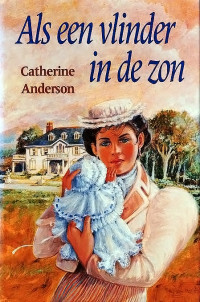 Catherine Anderson [Anderson, Catherine] — Als een vlinder in de zon