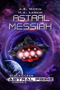 J.S. Morin & M.A. Larkin — Astral Messiah