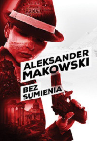 Aleksander Makowski — Bez Sumienia