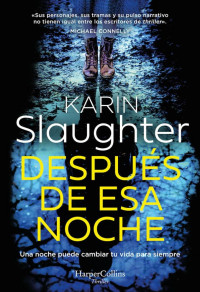 Karin Slaughter — Después de esa noche