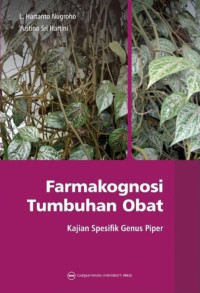 L. Hartanto Nugroho & Yustina Sri Hartini — Farmakognosi Tumbuhan Obat: Kajian Spesifik Genus Piper