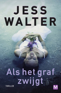 Jess Walter — Als het graf zwijgt