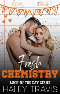 Haley Travis — Fresh Chemistry: Back In The Day
