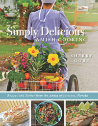 Sherry Gore — Simply Delicious Amish Cooking