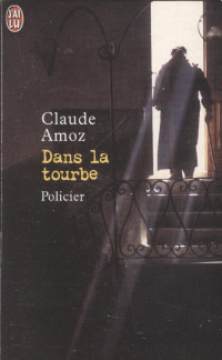 Claude Amoz — Dans la tourbe