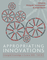 Joseph Maran & Philipp Stockhammer — Appropriating Innovations