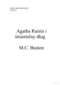 M.C. Beaton — 24 Agatha Raisin i śmiertelny dług