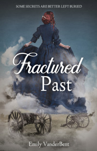 EMILY VANDERBENT — FRACTURED PAST