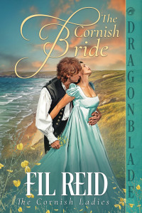 Fil Reid — The Cornish Bride: Regency Historical Romance (The Cornish Ladies Series Book 2)