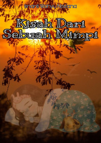 Isnanti Wahyu Noviana — Kisah dari Sebuah Mimpi