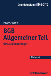 Peter Gröschler — BGB Allgemeiner Teil