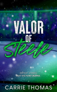 Carrie Thomas — Valor of Steele