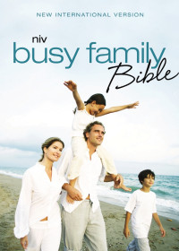 Zondervan; — NIV, Busy Family Bible