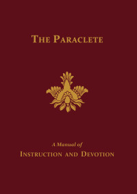 Rev. Fr. Marianus Fiege O.F.M.Cap. — The Paraclete: A Manual of Instruction and Devotion