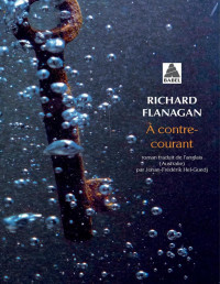 Richard Flanagan — A contre-courant