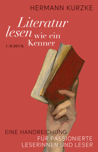 Hermann Kurzke; — Literatur lesen wie ein Kenner