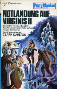 Clark Darlton — [Perry Rhodan - Planetenromane 0153] • Notlandung auf Virginis II