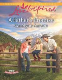 Carolyne Aarsen — A Father's Promise