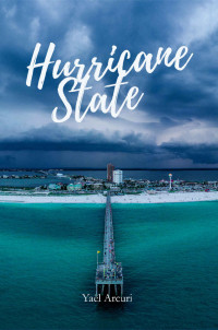 Yaël Arcuri — Hurricane State: suite de Sunshine State (French Edition)