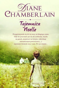 Diane Chamberlain — Tajemnica Noelle