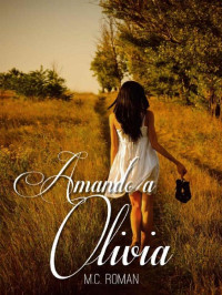 Roman, M.C. — Amando A Olivia (Noches en Madird nº 4) (Spanish Edition)