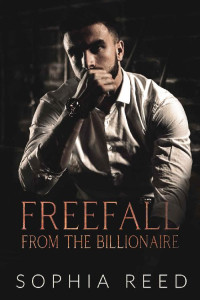 Sophia Reed [Reed, Sophia] — Freefall from the Billionaire (Deep Cover #5)