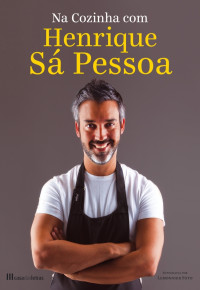 Henrique Sá Pessoa — Na Cozinha com Henrique Sá Pessoa