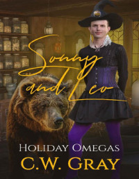 C.W. Gray [Gray, C.W.] — Sonny and Leo: Holiday Omegas Volume One