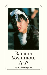 Banana Yoshimoto — N.P