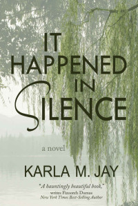 Jay, Karla M — It Happened in Silence