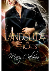 Mary Calmes — Landslide and Ficlets