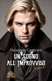 Camocardi, Mariangela — Un sogno all'improvviso (Venus Vol. 4) (Italian Edition)