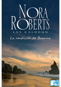 Nora Roberts — La rendición de Suzanna