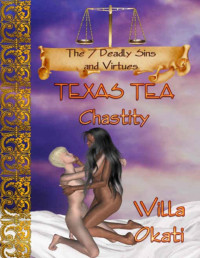 Willa Okati — Chastity - Texas Tea