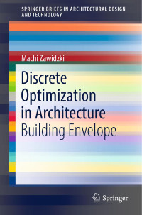 Machi Zawidzki — Discrete Optimization in Architecture