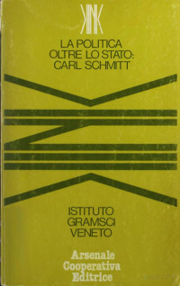 Carl Schmitt — La politica oltre lo stato