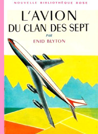 Enid Blyton — L'avion du Clan des Sept