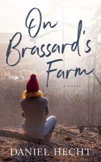 Daniel Hecht — On Brassard's Farm
